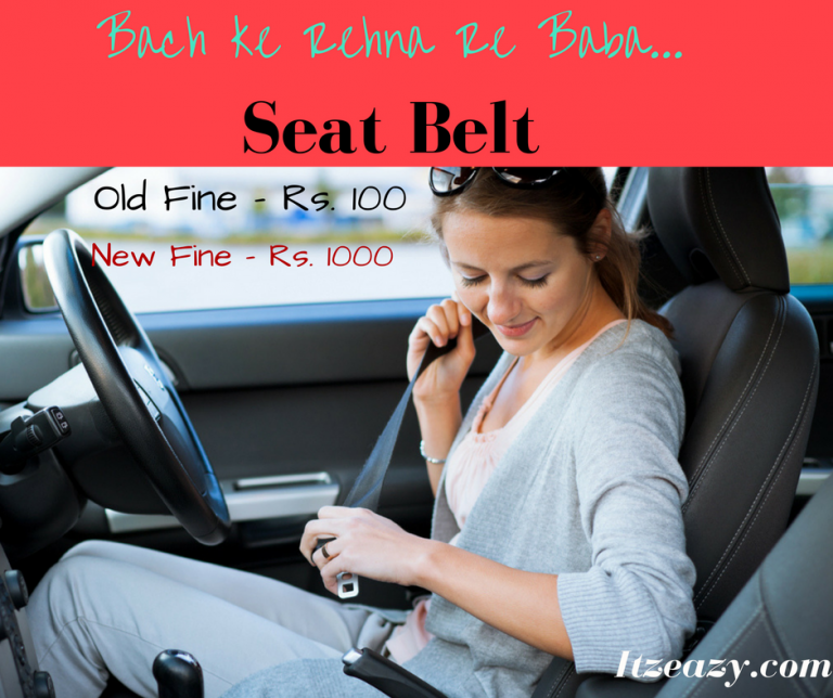 Fine for driving without wearing seat belt increases Itzeazy