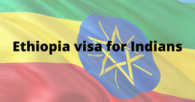 Ethiopia visa for Indians