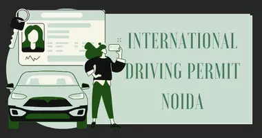 International Driving Permit Noida