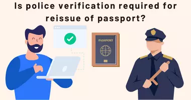 Is police verification required for reissue of passport