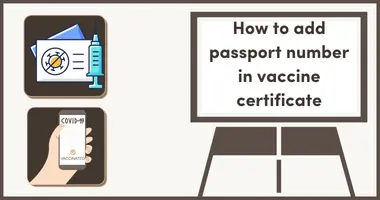 How to add passport number in vaccine certificate
