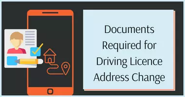 Documents Required for Driving Licence Address Change