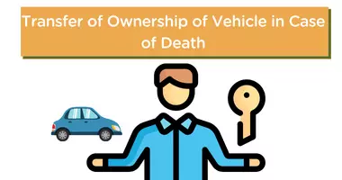 Transfer of Ownership of Vehicle in Case of Death