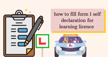 form 1 self declaration for learning licence fill online