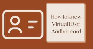 How to know Virtual ID of Aadhar carD