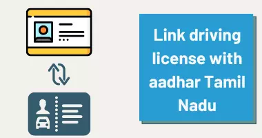 Link driving license with aadhar Tamil Nadu