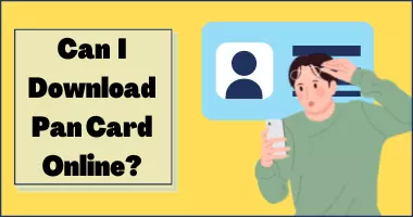 can I download Pan Card Online