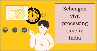 schengen visa processing time in India @Itzeazy