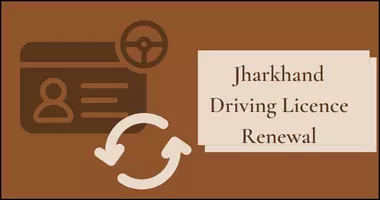 Jharkhand Driving Licence Renewal. 