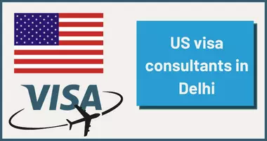 US visa consultants in Delhi