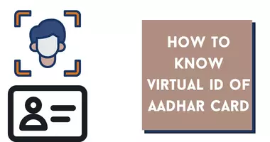 how to know virtual id of Aadhar Card