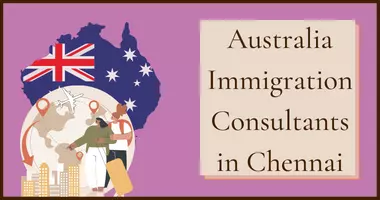 Australia Immigration Consultants in Chennai