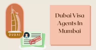 Dubai Visa Agents In Mumbai