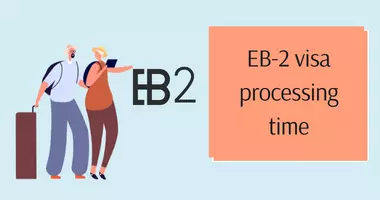 EB 2 Visa Processing Time