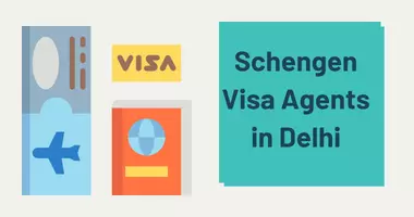 Schengen Visa Agents in Delhi