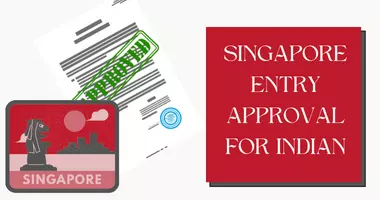 Singapore Entry Approval for Indian