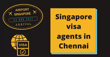 Singapore visa agents in Chennai