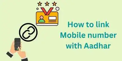 How to link Mobile number with Aadhar?