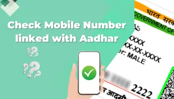 Check Mobile Number linked with Aadhar-itzeazy