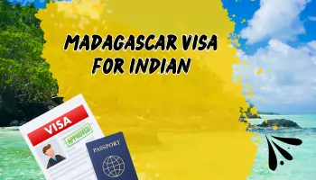 Madagascar visa for Indian