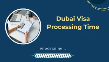 Dubai visa processing time