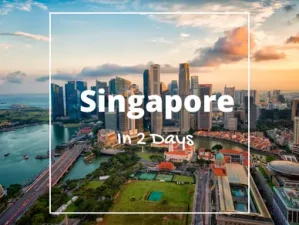 Singapore Itinerary 2 days