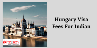 Hungary Visa Fees For Indian