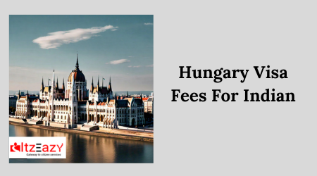 Hungary Visa Fees For Indian