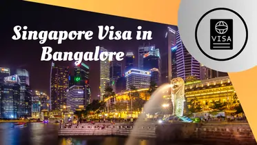 Singapore visa Bangalore