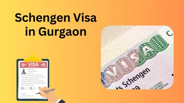 Schengen visa Gurgaon