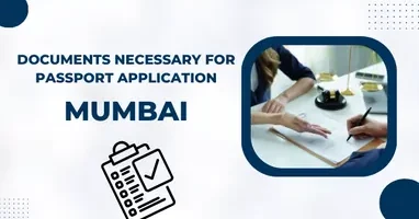 Documents Necessary for Passport Mumbai