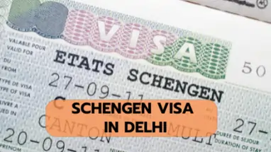 Schengen Visa In Delhi