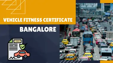 Vehicle Fitness Certificate Bangalore