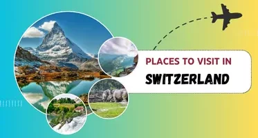 Places to visit in Switzerland