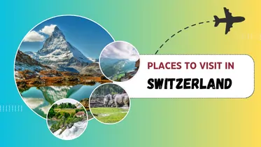 Places to visit in Switzerland