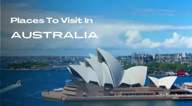 Places To Visit In Australia