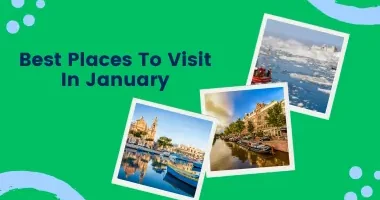 Best Places To Visit In January