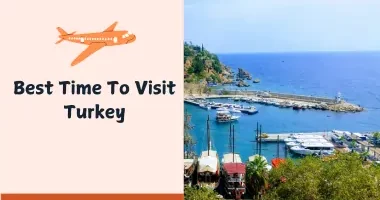 Best Time To Visit Turkey