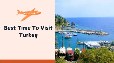 Best Time To Visit Turkey