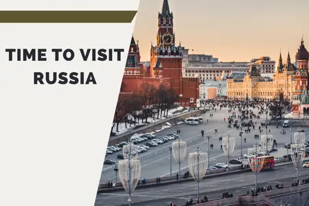 best time to Visit Russia